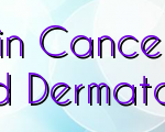 Get Mohs Treatment Skin Cancer Services from the Most Trusted Dermatologist